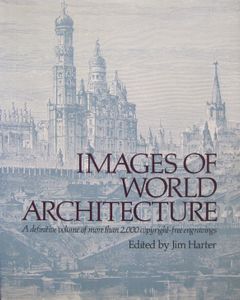 Images of World Architecture: A definitive volume of more than 2,000 copyright-free engravings