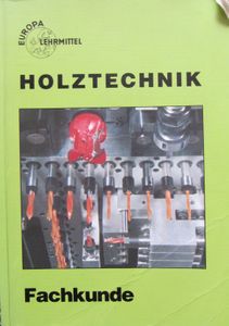 Holztechnik: Fachkunde