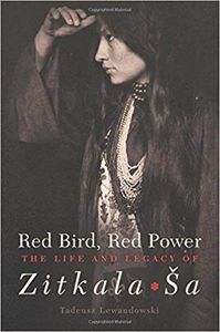 Red Bird, Red Power: The Life and Legacy of Zitkala Ša