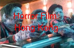 Horror Film: Hong Kong