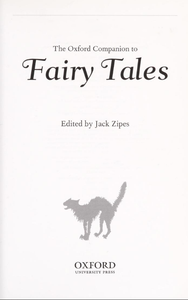 The Oxford Companion to Fairy Tales: The Western fairy tale tradition from medieval to modern