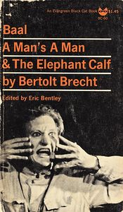 Baal, A Man's A Man & The Elephant Calf