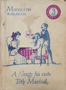 A Noszty fiú esete Tóth Marival I.