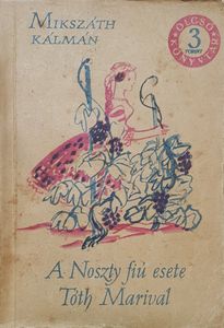 A Noszty fiú esete Tóth Marival III.