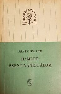 Hamlet / Szentivánéji álom