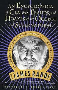 An Encyclopedia of Claims, Frauds, and Hoaxes of the Occult and Supernatural