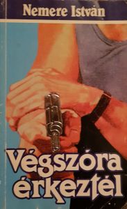 Végszóra érkeztél