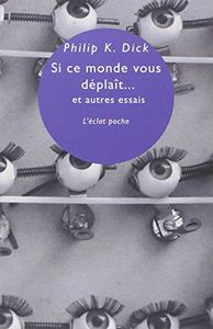 Si Ce Monde Vous Déplaît... Et Autres Essais