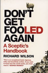 Don't Get Fooled Again: A Skeptic's Handbook
