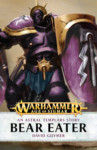 Bear Eater: An Astral Templars Story
