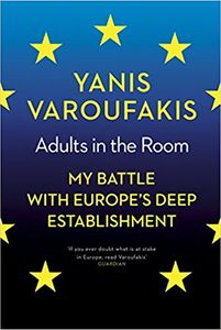 Adults In The Room: My Battle With Europe’s Deep Establishment