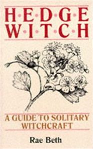 Hedge Witch: A Guide to Solitary Witchcraft