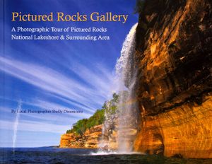 Pictured Rocks Gallery (A Photographic Tour of Pictured Rocks National Lakeshore & Surrounding Area)