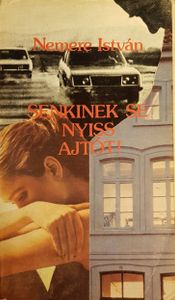 Senkinek se nyiss ajtót