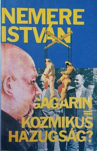 Gagarin = kozmikus hazugság?