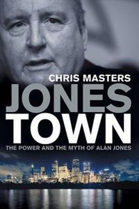 Jonestown: The Power and the Myth of Alan Jones