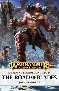 The Road of Blades: A Khorne Bloodbound Story