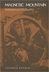 Magnetic Mountain: Stalinism as a Civilization