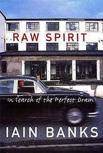 Raw Spirit: In Search of the Perfect Dram