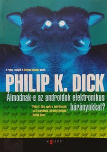 Álmodnak-e az androidok elektronikus bárányokkal?