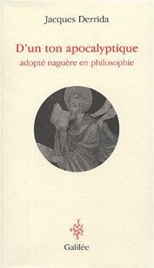 D’un ton apocalyptique adopté naguère en philosophie