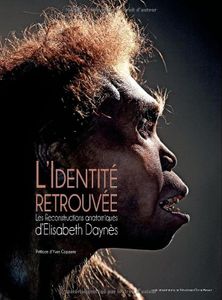 L'identité retrouvée: Les reconstructions anatomiques