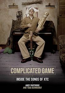 Complicated Game (Inside the Songs of XTC) - Autographed