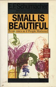 Small Is Beautiful: Economics As If People Mattered