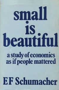 Small is Beautiful: Economics as if People Mattered