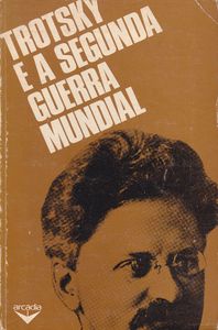 Trotsky E A Segunda Guerra Mundial