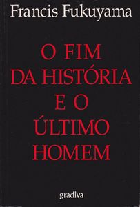 O Fim Da História E O Último Homem