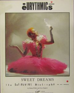 Eurythmics Sweet Dreams The Definitive Biography