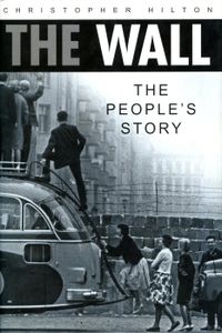 The Wall: A People's Story
