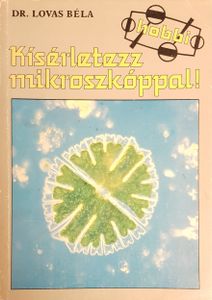 Kísérletezz mikroszkóppal!