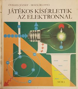 Játékos kísérletek az elektronnal