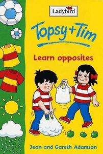 Topsy + Tim Learn Opposites