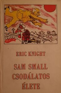 Sam Small csodálatos élete