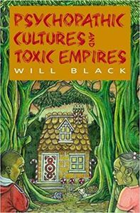 Psychopathic Cultures and Toxic Empires