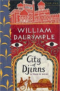 City of Djinns A Year in Delhi 