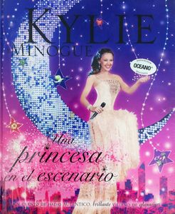 KYLIE MINOGUE: Una princesa en el escenario