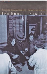 The Hunger Winter: Occupied Holland 1944-1945