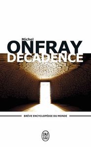 Brève encyclopédie du monde - Décadence