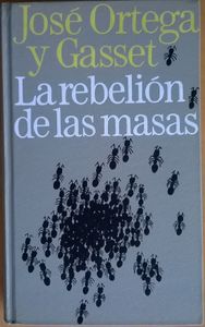 La Rebelión De Las Masas