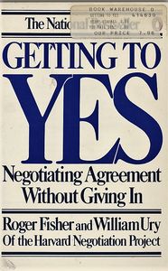 Getting to Yes: Negotiating Agreement Without Giving In