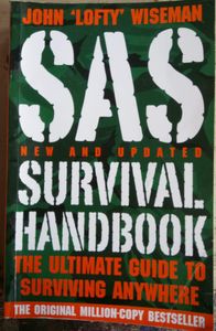 SAS Survival Handbook: The Ultimate Guide To Surviving Anywhere