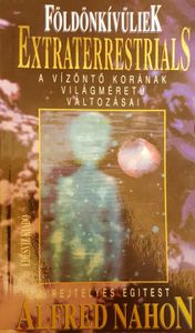Földönkívüliek / Extraterrestrials - A rejtélyes égitest