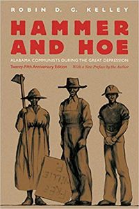 Hammer and Hoe: Alabama Communists During the Great Depression