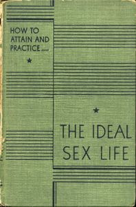 How to Attain and Practice the Ideal Sex Life