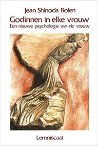 Godinnen In Elke Vrouw - Een Nieuwe Psychologie Van De Vrouw