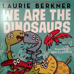 We Are the Dinosaurs